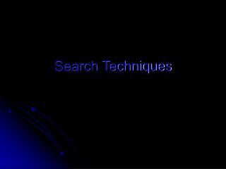 Search Techniques