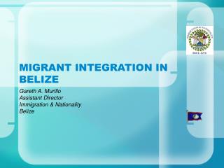 MIGRANT INTEGRATION IN BELIZE