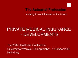 PRIVATE MEDICAL INSURANCE - DEVELOPMENTS