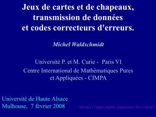 Jeux de cartes et de chapeaux, transmission de données et codes correcteurs d'erreurs.