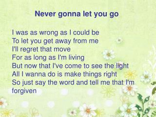 Never gonna let you go