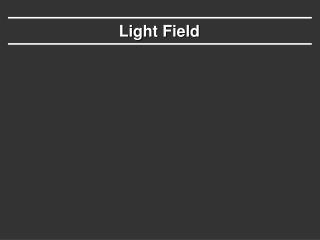 Light Field