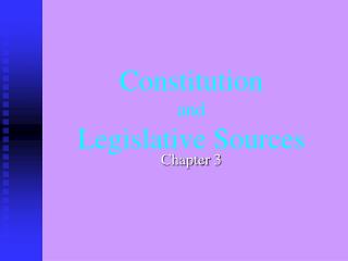 Constitution and Legislative Sources