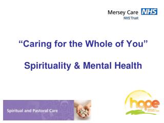 “Caring for the Whole of You” Spirituality &amp; Mental Health