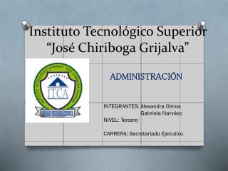 Instituto Tecnológico Superior “José Chiriboga Grijalva”