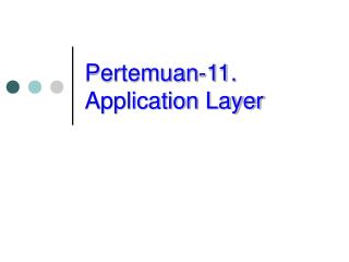 Pertemuan-11. Application Layer