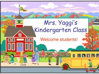 Mrs. Yaggi’s Kindergarten Class