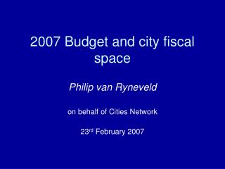 2007 Budget and city fiscal space