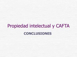 Propiedad intelectual y CAFTA