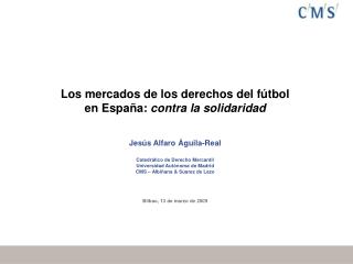 Los mercados de los derechos del fútbol en España: contra la solidaridad