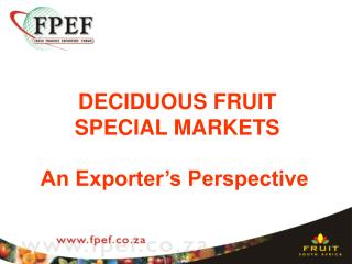 DECIDUOUS FRUIT SPECIAL MARKETS