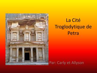 L a Cité Troglodytique de P etra