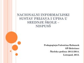 NACIONALNI INFORMACIJSKI SUSTAV PRIJAVA I UPISA U SREDNJE ŠKOLE – NISPUSŠ