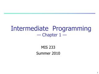 Intermediate Programming — Chapter 1 —