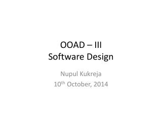 OOAD – III Software Design
