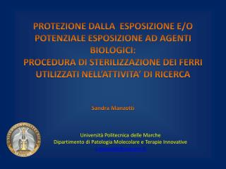 I protocolli che si considerano sono: Raccolta Decontaminazione Lavaggio Risciacquo Asciugatura