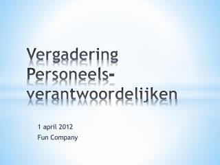 Vergadering Personeels-verantwoordelijken