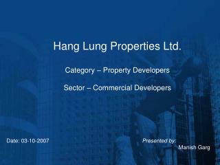 Hang Lung Properties Ltd. Category – Property Developers Sector – Commercial Developers