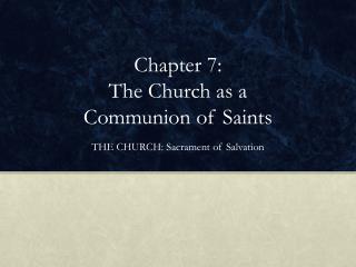 Chapter 7: The Church as a Communion of Saints