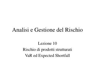 Analisi e Gestione del Rischio