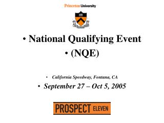 National Qualifying Event (NQE) California Speedway, Fontana, CA September 27 – Oct 5, 2005