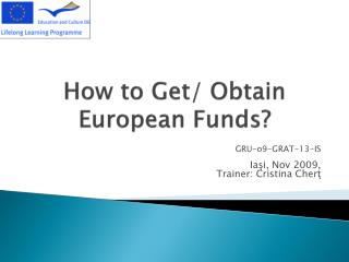 How to Get/ Obtain European Funds?