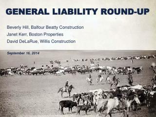 GENERAL LIABILITY ROUND-UP