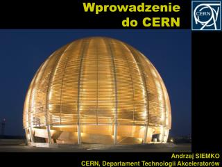 Wprowadzenie d o CERN