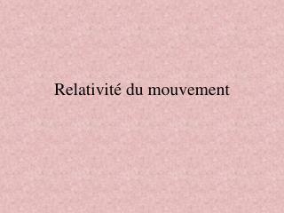 Relativité du mouvement