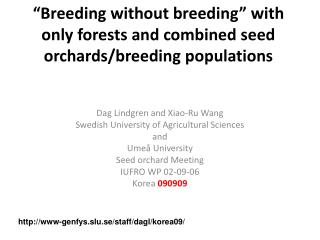 “Breeding without breeding” with only forests and combined seed orchards/breeding populations
