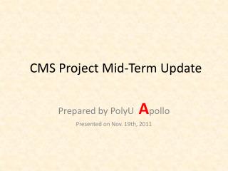 CMS Project Mid-Term Update