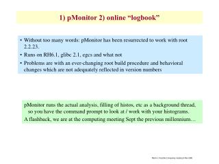 1) pMonitor 2) online “logbook”