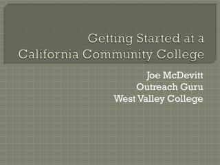 Getting Started at a California Community College