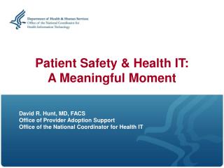 Patient Safety &amp; Health IT: A Meaningful Moment