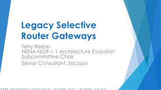 Legacy Selective Router Gateways