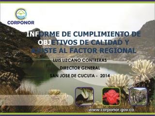INF ORME DE CUMPLIMIENTO DE OBJ ETIVOS DE CALIDAD Y AJUSTE AL FACTOR REGIONAL