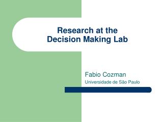 Research at the Decision Making Lab