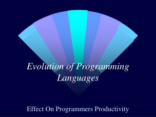 Evolution of Programming Languages