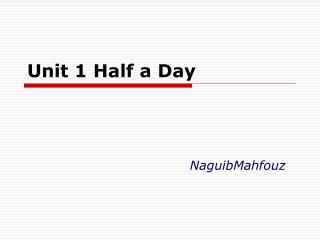 Unit 1 Half a Day
