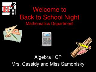 Welcome to Back to School Night Mathematics Department