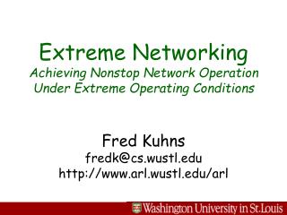 Extreme Networking Achieving Nonstop Network Operation Under Extreme Operating Conditions