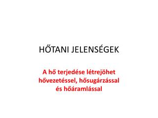 HŐTANI JELENSÉGEK