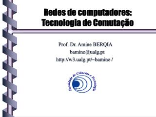 Redes de computadores: Tecnologia de Comutação