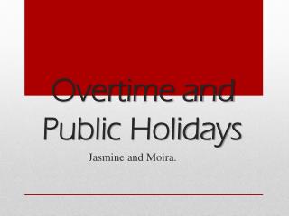 Overtime and Public Holidays