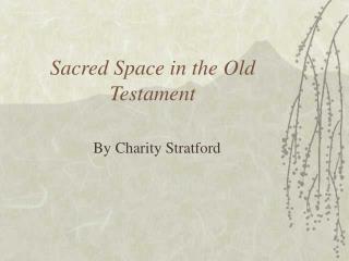 Sacred Space in the Old Testament