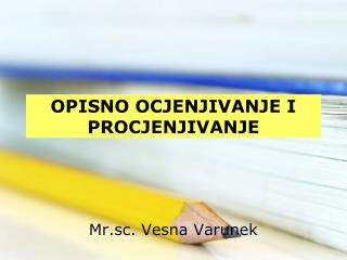 OPISNO OCJENJIVANJE I PROCJENJIVANJE