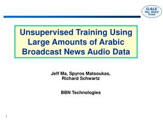 Unsupervised Training Using Large Amounts of Arabic Broadcast News Audio Data