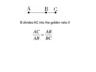 B divides AC into the golden ratio if
