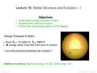 Lecture 16: Stellar Structure and Evolution – I