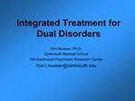 Integrated Treatment for Dual Disorders
